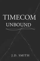 TIMECOM UNBOUND B0CRKXRYSY Book Cover