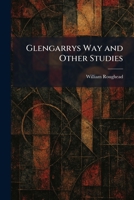 Glengarrys Way and Other Studies 1025344480 Book Cover