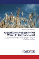 Growth And Productivity Of Wheat In Chitwan, Nepal 365917503X Book Cover