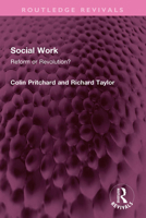 Social Work: Reform or Revolution? (Routledge Revivals) 1032730471 Book Cover