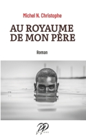 Au Royaume de mon Père 099870458X Book Cover