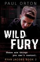 Wild Fury: A thriller for boys aged 13-15 (Ryan Jacobs) B09HG6WLJ9 Book Cover