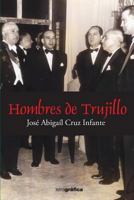Hombres de Trujillo 1546338098 Book Cover