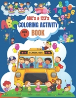 ABC's & 123's COLORING ACTIVITY BOOK B09CGFVKKT Book Cover