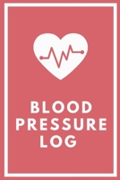 Blood Pressure Log Book: Record & Monitor Blood Pressure And Pulse At Home A Pocket Size Medical Notebook With Heartbeat Design For Woemen & Men 1695607023 Book Cover