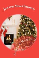 Just One More Christmas 1460932307 Book Cover