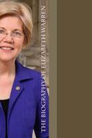 The Biography of Elizabeth Warren 154639737X Book Cover