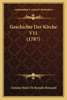 Geschichte Der Kirche V11 (1787) 1166196259 Book Cover