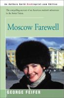 Moscow Farewell 0595167284 Book Cover