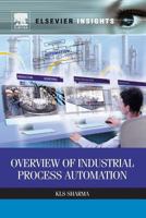 Overview of Industrial Process Automation 0323165389 Book Cover