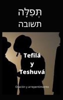 Tefil� y Teshuv�: Oraci�n y arrepentimiento B08TQFWZWS Book Cover