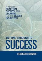 Cutting Through to Success 1450070450 Book Cover