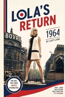 Lola's Return 1964 (Time Slip series.) B0HC45BQNM Book Cover