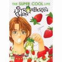 The Super-Cool Life Of Strawberry Chan Volume 2 1598833006 Book Cover