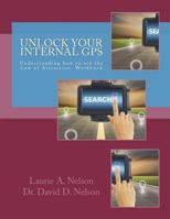 Unlock Your Internal GPS: Understanding How to Use the Law of Attraction Workbook 1539508447 Book Cover