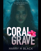 Coral Grave B0GNZJ1YJV Book Cover