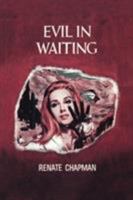 Evil in Waiting 1477838147 Book Cover