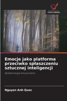 Emocje jako platforma przeciwko splaszczeniu sztucznej inteligencji (Polish Edition) 6209578357 Book Cover