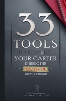 33 Tools to Remake Your Career: During The COVID-19 Great Shutdown B08DSX3BSB Book Cover
