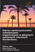 Zakres zanieczyszczenia substancjami organicznymi w glównych systemach rzecznych Sundarbanu (Polish Edition) 6630276787 Book Cover