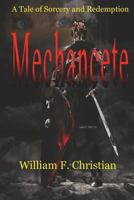 Mechancete: A Tale of Sorcery and Redemption 1981638873 Book Cover