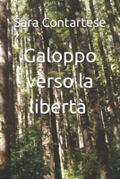 Galoppo verso la libery (Italian Edition) B0FFN3WP8Y Book Cover