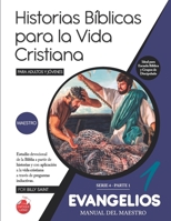 Serie 4: EVANGELIOS - Parte 1 (Maestro): 30 lecciones basadas en historias de Jesús y los Doce (Historias Bíblicas para la Vida Cristiana) B08VR9FGM9 Book Cover
