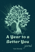 A Year to a Better You Journal B0CPL4MNZY Book Cover