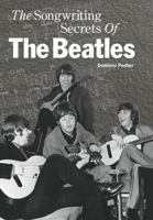 Songwriting Secrets of the 'beatles' 0711981671 Book Cover