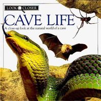 Look Closer: Cave Life 1564582124 Book Cover