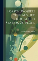 Forschungsberichte Aus Der Biologischen Station Zu Plön..; Volume 4 1144798809 Book Cover
