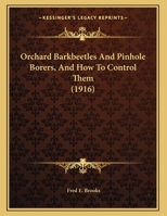 Orchard Barkbeetles And Pinhole Borers, And How To Control Them 1162100133 Book Cover