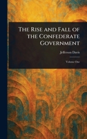 The Rise and Fall of the Confederate Government B001K5VCYW Book Cover