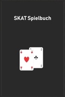 Skat Notizbuch: Spielbuch (German Edition) 1658569415 Book Cover