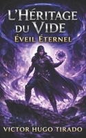 L’Eredità del Vuoto: Risveglio Eterno: Un’avventura LitRPG dark di progressione del potere, magia del vuoto, sopravvivenza brutale e tradimento (Italian Edition) B0GYPLJXD5 Book Cover