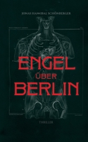 Engel Über Berlin: Thriller (German Edition) 3752605944 Book Cover