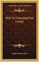 Port To Listening Post 1166960218 Book Cover