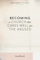 Becoming a Church that Cares Well for the Abused 1535988142 Book Cover