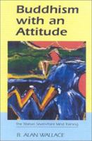 Buddhism with an Attitude: The Tibetan Seven-Point Mind Training 1559391596 Book Cover