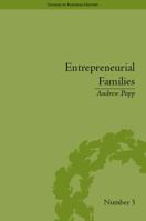 Entrepreneurial Families: Business, Marriage and Life in the Early Nineteenth Century 1848932367 Book Cover