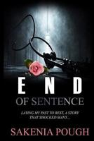 End of Sentence: Laying My Past to Rest 1974390292 Book Cover