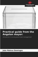 Practical guide from the Angolan mayor 6208925681 Book Cover