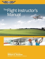 The Flight Instructor's Manual: eBundle (The Flight Manuals Series)