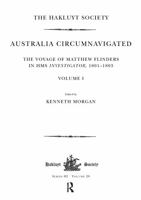 Australia Circumnavigated. The Voyage of Matthew Flinders in HMS Investigator, 1801-1803 / Volume II 1032294280 Book Cover