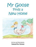 Mr Goose Finds a New Home 166988774X Book Cover