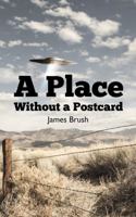 A Place Without a Postcard 0984920528 Book Cover