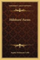 Hillsboro' Farms: A Story for Girls 1275642616 Book Cover