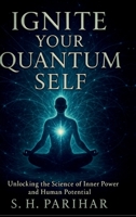 Ignite Your Quantum Self B0G4SLJGFF Book Cover