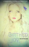 Birthed Joy 152395440X Book Cover