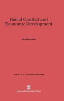 Racial Conflict and Economic Development 0674424646 Book Cover